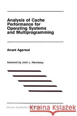 Analysis of Cache Performance for Operating Systems and Multiprogramming