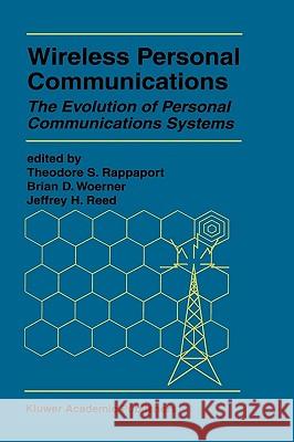 Wireless Personal Communications: The Evolution of Personal Communications Systems