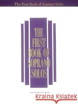 The First Book of Soprano Solos: Now with Book/CD Packages Available for All Volumes!