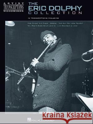 The Eric Dolphy Collection: Artist Transcriptions - Woodwinds