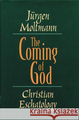 The Coming of God: Christian Eschatology