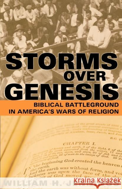 Storms Over Genesis: Biblical Battleground in America's Wars of Religion