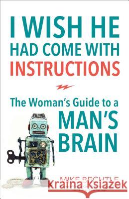 I Wish He Had Come with Instructions