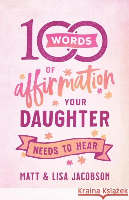 100 Words of Affirmation Your Daughter Needs to Hear