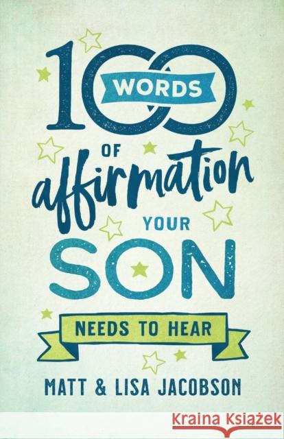 100 Words of Affirmation Your Son Needs to Hear