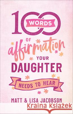 100 Words of Affirmation Your Daughter Needs to Hear