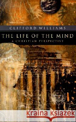 The Life of the Mind: A Christian Perspective