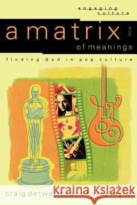 A Matrix of Meanings: Finding God in Pop Culture