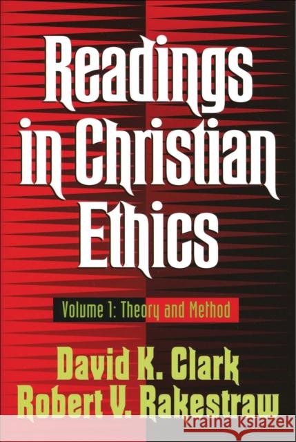 Readings in Christian Ethics : Theory and Method