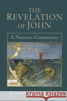 The Revelation of John: A Narrative Commentary