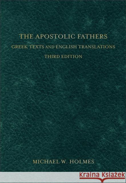 The Apostolic Fathers – Greek Texts and English Translations