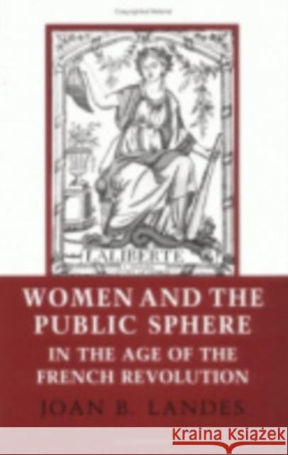 Women and the Public Sphere in the Age of the French Revolution