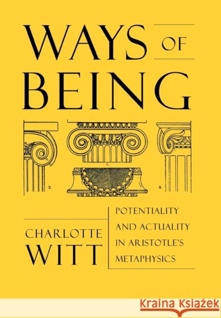 Ways of Being: Potentiality and Actuality in Aristotle's Metaphysics