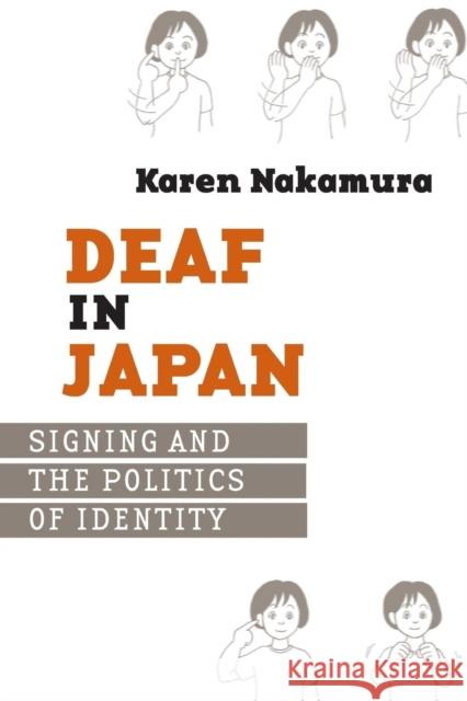 Deaf in Japan: Sinign and the Politics of Identity