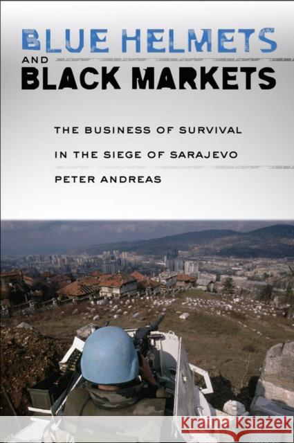 Blue Helmets and Black Markets