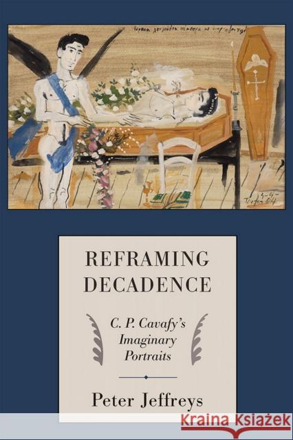 Reframing Decadence: C. P. Cavafy's Imaginary Portraits