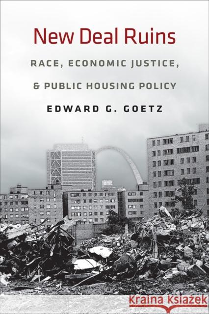 New Deal Ruins: Race, Economic Justice, and Public Housing Policy