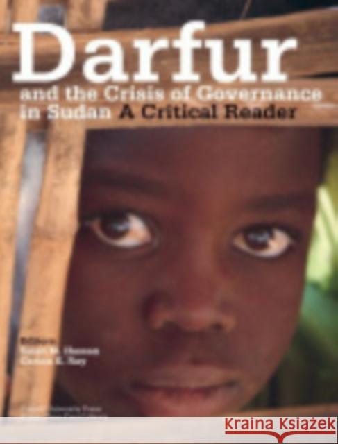 Darfur and the Crisis of Governance in Sudan: A Critical Reader