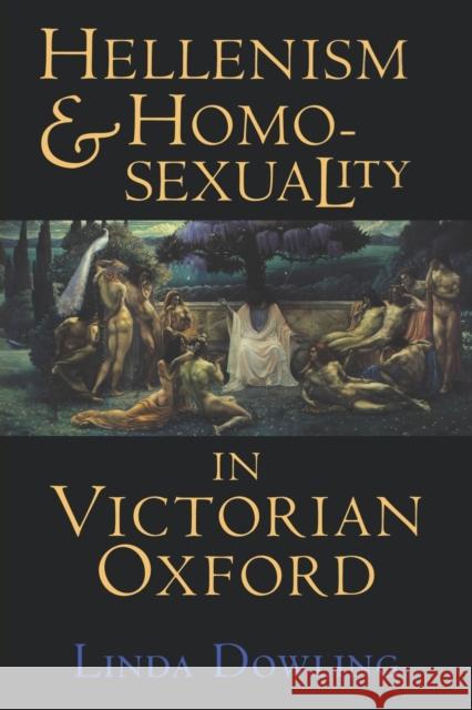 Hellenism and Homosexuality in Victorian Oxford: American Thought and Culture in the 1960s