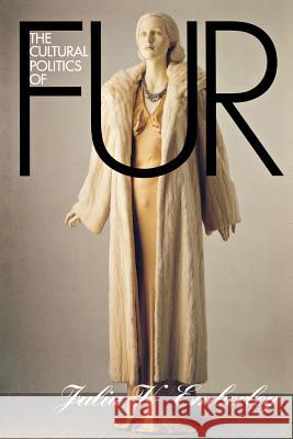 The Cultural Politics of Fur: Capitalist Development in Modern Europe