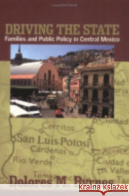 Driving the State: Families and Public Policy in Central Mexico