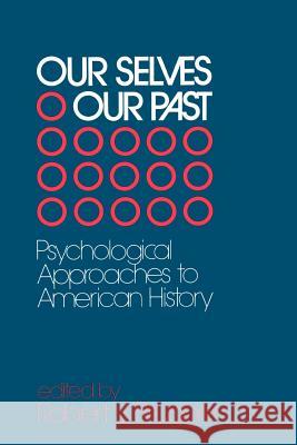 Our Selves/Our Past: Psychological Approaches to American History