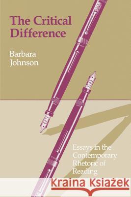 The Critical Difference: Essays in the Contemporary Rhetoric of Reading