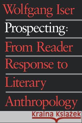 Prospecting: From Reader Response to Literary Anthropology