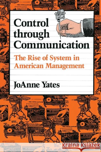 Control Through Communication: The Rise of System in American Management