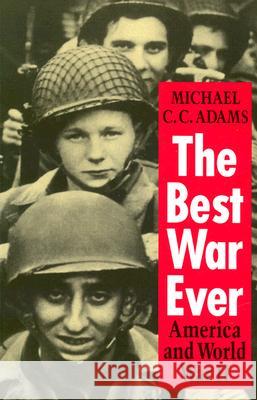 The Best War Ever: America and World War II