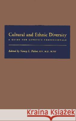 Cultural and Ethnic Diversity: A Guide for Genetics Professionals