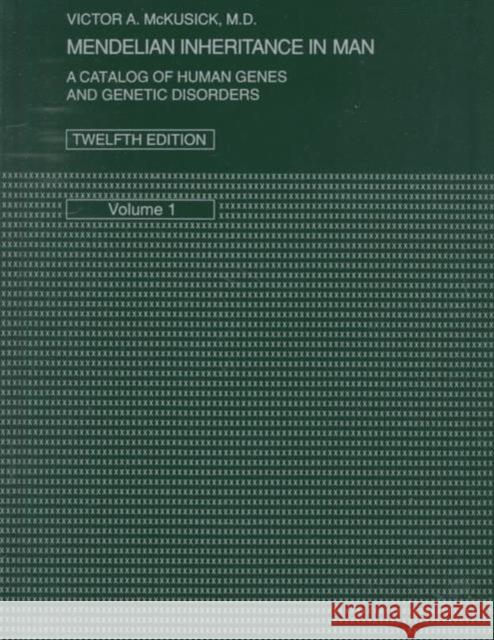 Mendelian Inheritance in Man: A Catalog of Human Genes and Genetic Disorders