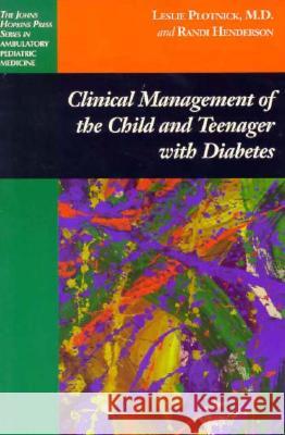Clinical Management of the Child and Teenager with Diabetes