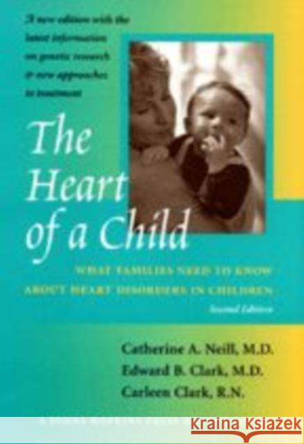 The Heart of a Child: What Families Need to Know about Heart Disorders in Children
