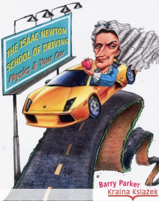 The Isaac Newton School of Driving: Physics and Your Car