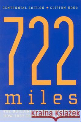 722 Miles: The Building of the Subways and How They Transformed New York