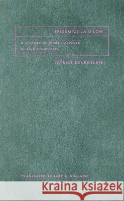Epidemics Laid Low: A History of What Happened in Rich Countries