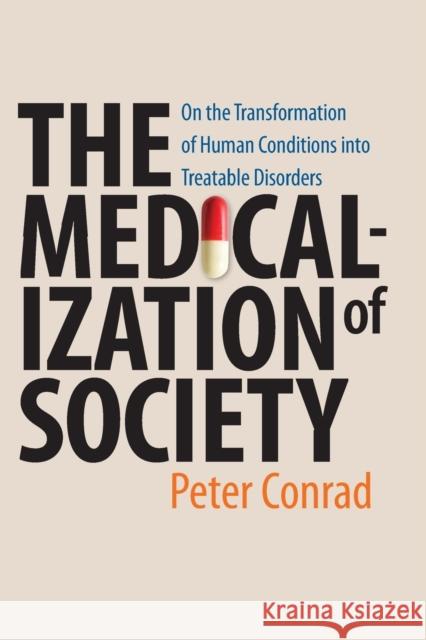 Medicalization of Society: On the Transformation of Human Conditions Into Treatable Disorders