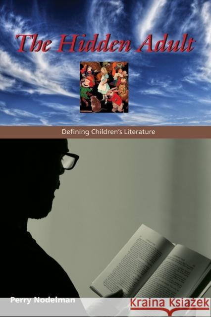 The Hidden Adult: Defining Children's Literature