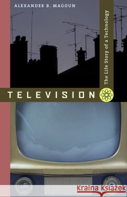 Television: The Life Story of a Technology