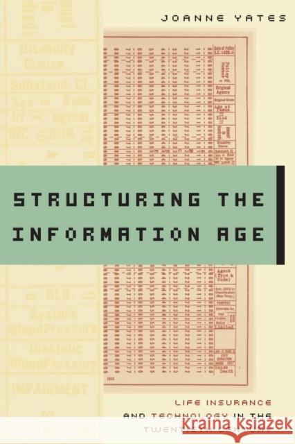 Structuring the Information Age: Life Insurance and Technology in the Twentieth Century