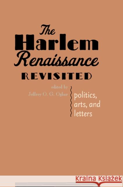 The Harlem Renaissance Revisited: Politics, Arts, and Letters