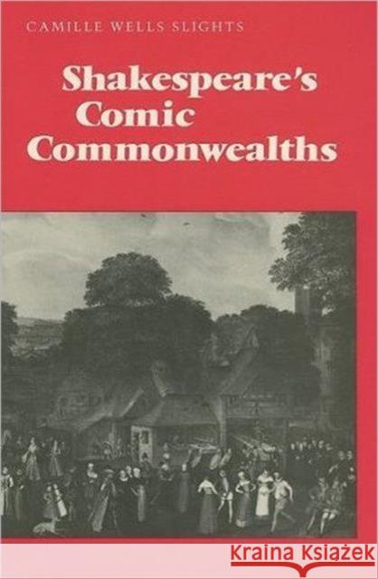 Shakespeare's Comic Commonwealths