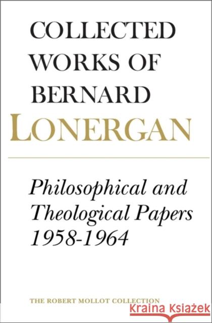 Philosophical and Theological Papers, 1958-1964: Volume 6