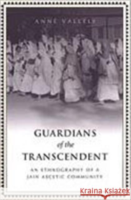 Guardians of the Transcendent: An Ethnography of a Jjain Ascetic Community