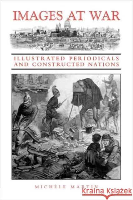 Images at War: Illustrated Periodicals and Constructed Nations