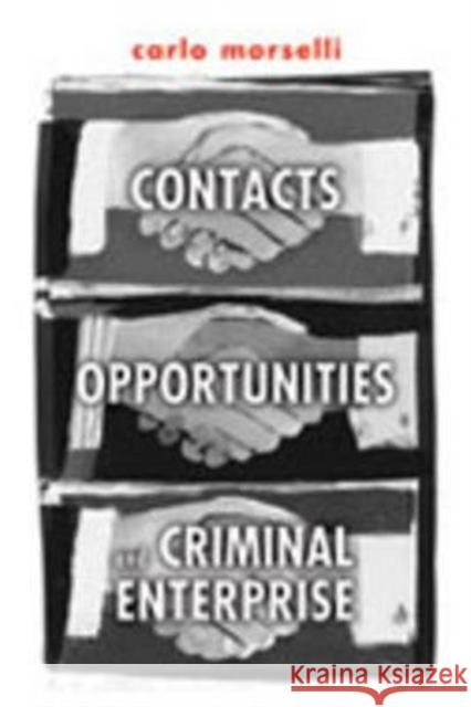 Contacts, Opportunities, and Criminal Enterprise