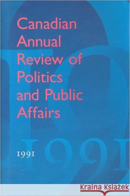 Canadian Annual Review of Politics and Public Affairs: 1991