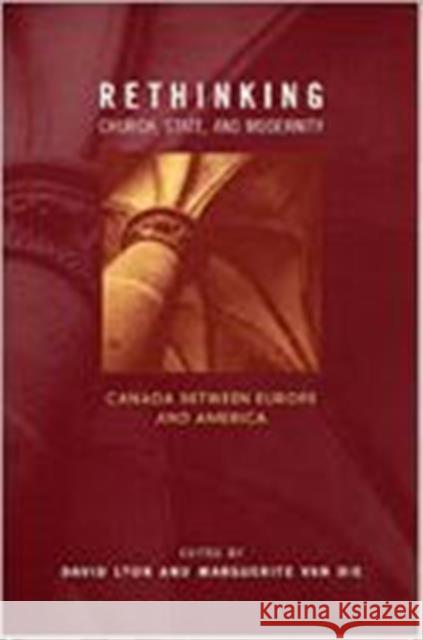 Rethinking Church, State, and Modernity: Canada between Europe and the USA