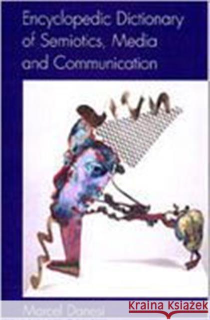 Encyclopedic Dictionary of Semiotics, Media, and Communication